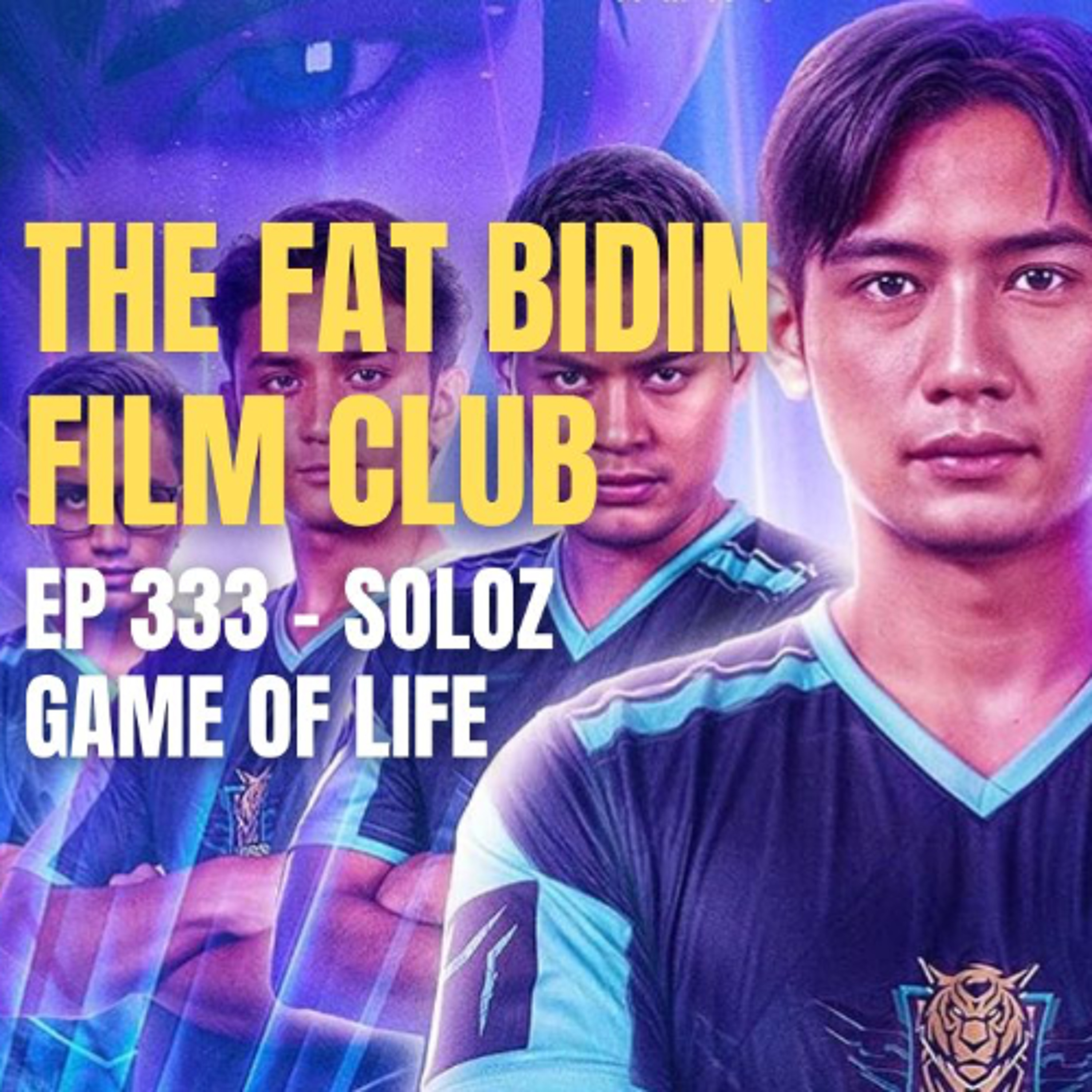 True story about M’sia’s ultimate gamer [THE FAT BIDIN FILM CLUB - EP 333 - SOLOZ GAME OF LIFE] episode artwork