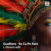 Gualtiero - So Cu Pe Sani L-Dinero Edit