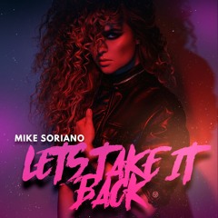 Mike Soriano - Let's Take It Back (Radio Version)