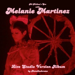 Melanie Martinez - Brain And Heart (All Hallows Eve Studio Version)