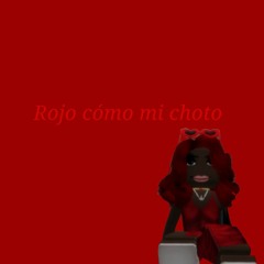 Rojo cómo mi choto (demo)