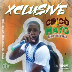 @djxclusivenvs @ OBEY YOUR THIRST | Cinco De Mayo 5.5.2022