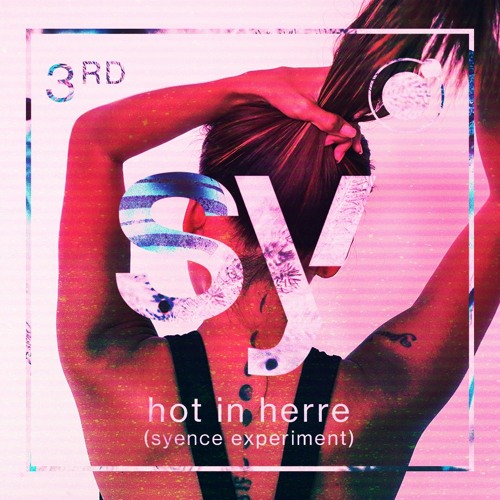 hot in herre (syence experiment)