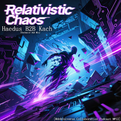 Relativistic Chaos (Technoid DnB Mix) [@dnbUniverse Collaboration Podcast №12]
