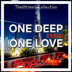 ONE DEEP ONE LOVE XXXIX BY SABRYOCONNELL