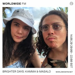 Brighter Days radio on Worldwide FM 14.08.2020: Kamma & Masalo