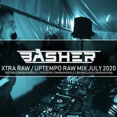 Xtra Raw / Uptempo Raw Mix July 2020 | Basher & Dj Pir