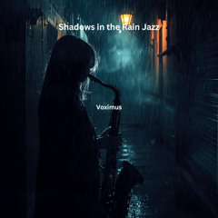 Shadows in the Rain Jazz (Original Jazz)