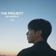 Lee Seung Gi - 널 웃게할 노래 (The song that will make you smile).mp3