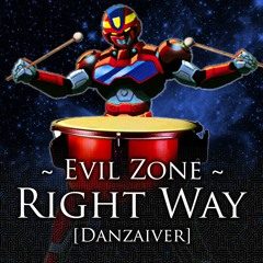 Evil Zone - Right Way