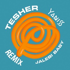 Tesher - Jalebi Baby (YANISS Remix)