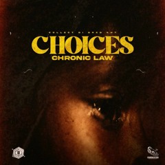 Chronic Law - Choices (Raw)