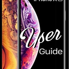 download EBOOK 💞 iPhone XS User Guide: The Essential Manual How To Set Up And Start