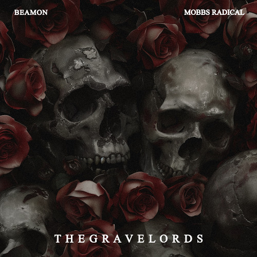 BEAMON x MOBBS RADICAL - THE GRAVELORDS (produced by estheticgloom)