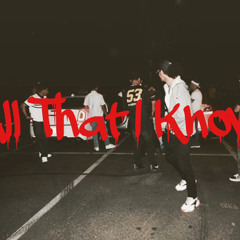 All That I Know - Prod.JIJ