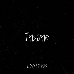 Insane