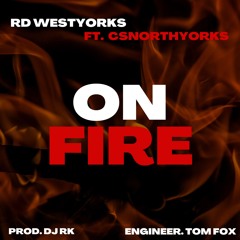 On Fire (feat. CSNorthYorks)