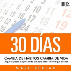 30 Días Cambia De Hábitos, Audiolibro gratis 🎧 De Marc Reklau