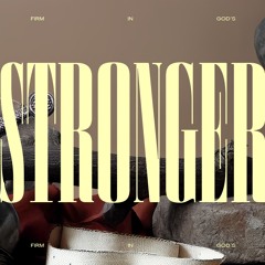 Stronger | Standing Firm In God's Strength | Standing In Kingdom Peace | Pastor Steven Chapman | Christian Life Center Coral Springs
