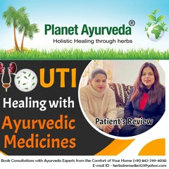 UTI Healing with Ayurvedic Medicines - Patient's Review for Urinary Tract Infection
