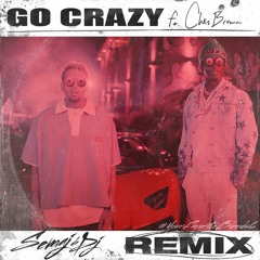 Semaj Da Dj - Go Crazy Ft.Chris Brown (BLEND)