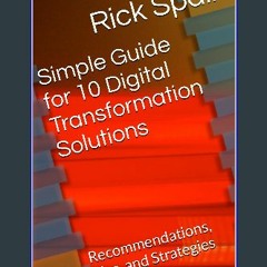 ebook [read pdf] 📖 Simple Guide for 10 Digital Transformation Solutions : Recommendations, Tips, a