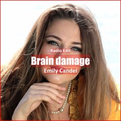 EMILY CANDEL - Brain Damage [ Electro House Music]