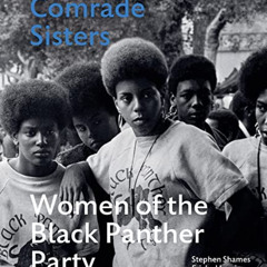 GET KINDLE 📮 Comrade Sisters by  Stephen Shames &  Ericka Huggins EPUB KINDLE PDF EB