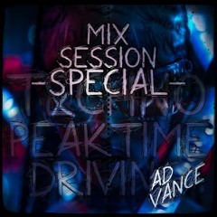 Mix Session -Special- / Techno (Peak Time / Driving)-(Ad Vance)-(HQ)