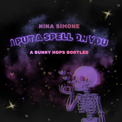 Nina Simone - I put a spell on you (Bunny Hops Halloween Edit) Free Download