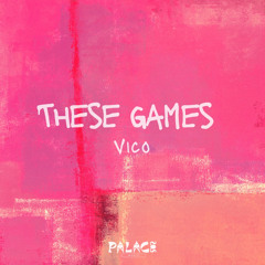 These games - Vico, Palace Music