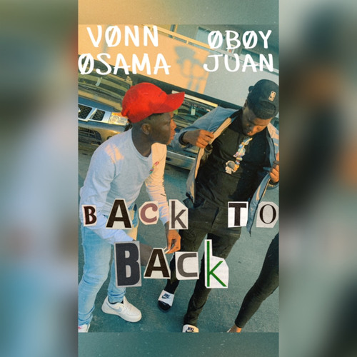 BACK 2 BACK FT ØBØY JUAN