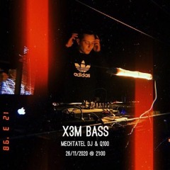 X3M BASS w/ Mechtatel DJ & q100 - Ноябрь 2020