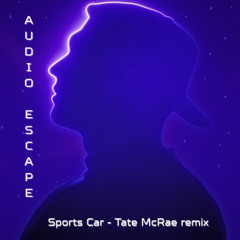 Tate McRae - Sports Car (Audio Escape remix)