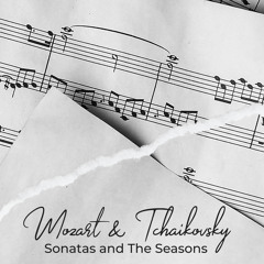 Mozart & Tchaikovsky: Sonatas and The Seasons. The Best Classical Music, Selected Instrumental Pieces for Guitar and Harp