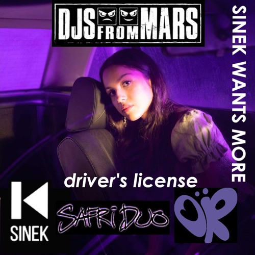 Olivia Rodrigo x Safri Duo x DJS FROM MARS - Driver's License (SINEK WANTS MORE EDIT)