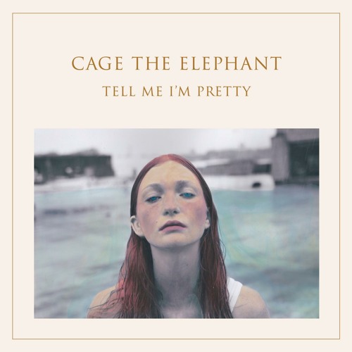 Stream Cage The Elephant | Listen to Tell Me I'm Pretty playlist online for  free on SoundCloud