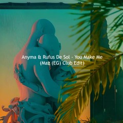 FREE Download: Anyma & Rufus Du Sol - You Make Me (Maz (EG) Club Edit)
