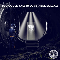 LO-VA - You Could Fall In Love (feat. Solcal)