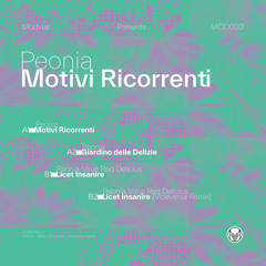 MOD003 (Digital Album) // Motivi Ricorrenti ( Peonia EP + Viceversa rmx )