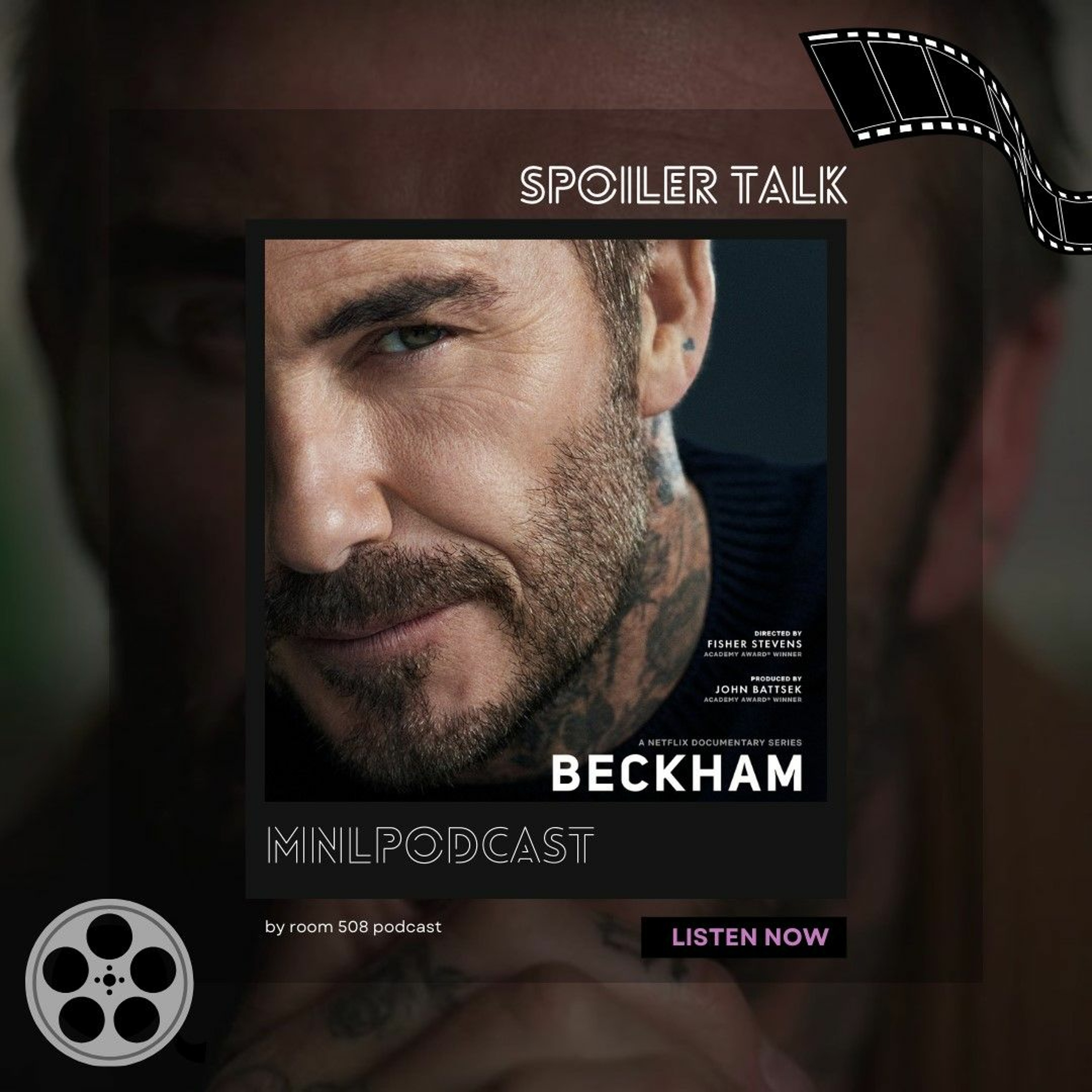 MNL - Beckham Talk | Documentary ที่กลับมาปลุกไฟในการดูฟุตบอลอีกครั้ง