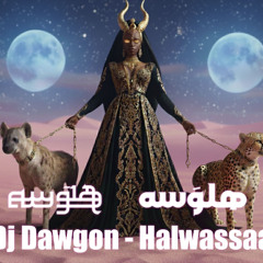 Dj Dawgon - Halwassa  هلوسة  (Original Mix)
