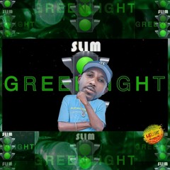 Green Light - "Daddy Slim"   produced by Mr.Sledge & Mister Kyat Productions