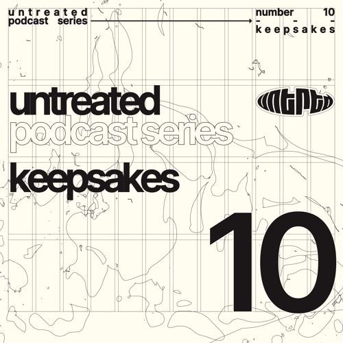 untreated: podcast no10 | Keepsakes