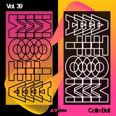 Atom Trance Vol. 39 | Colin Bell