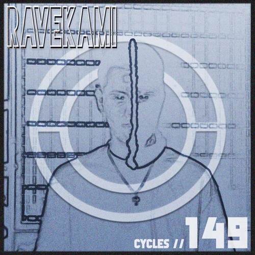 Cycles #149 - Ravekami (techno, dark, groove)