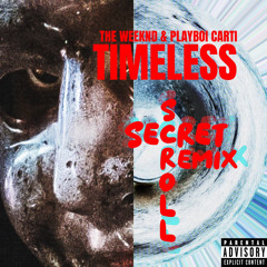 The Weeknd, Playboi Carti - Timeless (Secret Scroll Remix) [PITCHED]