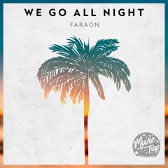 Faraon - We Go All Night