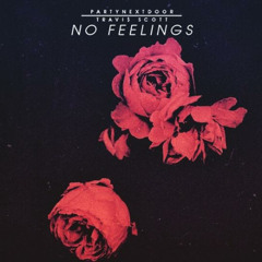 PARTYNEXTDOOR Ft. Travi$ Scott No Feelings (Speed-up + Reverb)