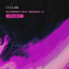 Summer Series Vol IV: CRUELT